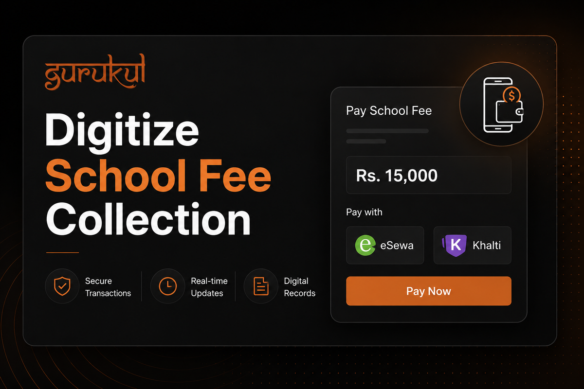 How to Digitize Fee Collection in Your School: A Practical Guide for Nepal