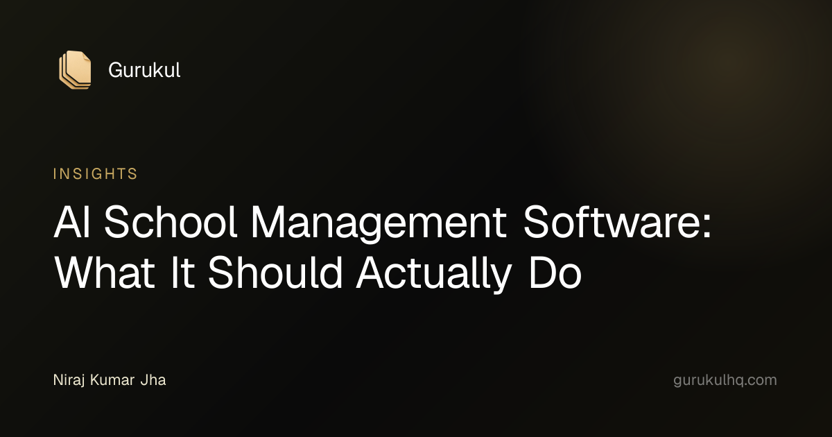 AI School Management Software: What It Should Actually Do