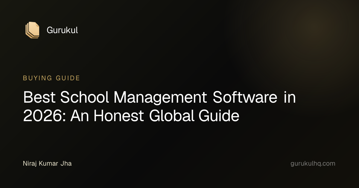 Best School Management Software in 2026: An Honest Global Guide