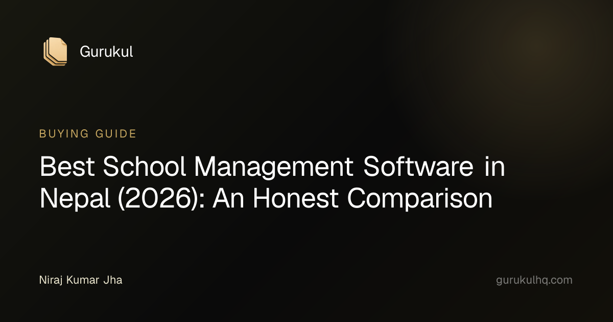 Best School Management Software in Nepal (2026): An Honest Comparison