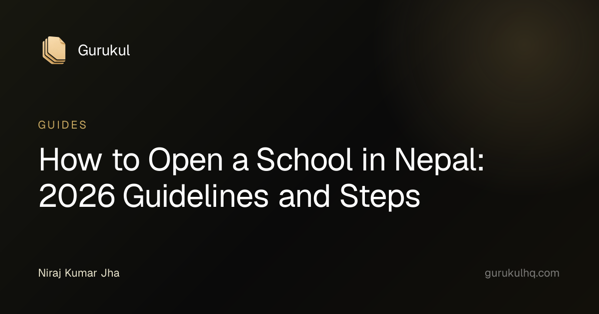 How to Open a School in Nepal: 2026 Guidelines and Steps