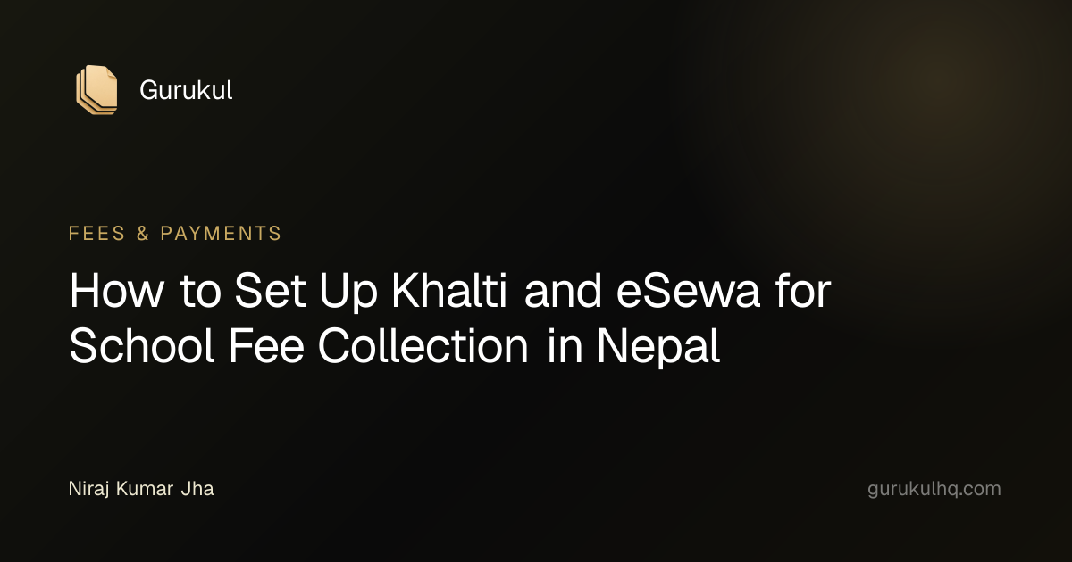 How to Set Up Khalti and eSewa for School Fee Collection in Nepal