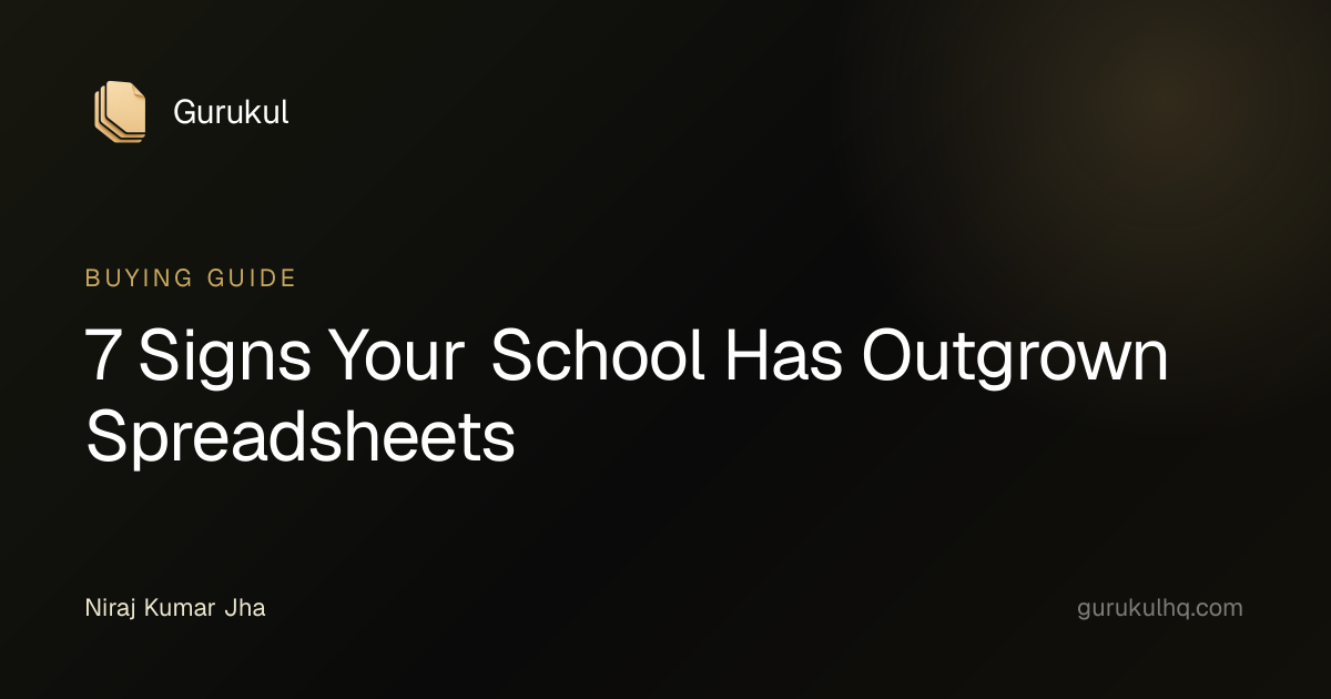 7 Signs Your School Has Outgrown Spreadsheets